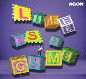 LIFE IS A GAME
