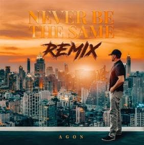 NEVER BE THE SAME REMIX