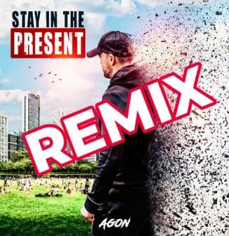 STAY IN THE PRESENT REMIX